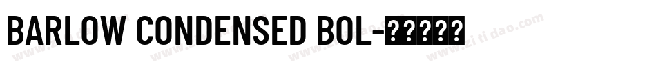 BARLOW CONDENSED BOL字体转换